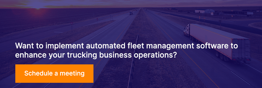 Want to implement automated fleet management software to enhance your trucking business operations?