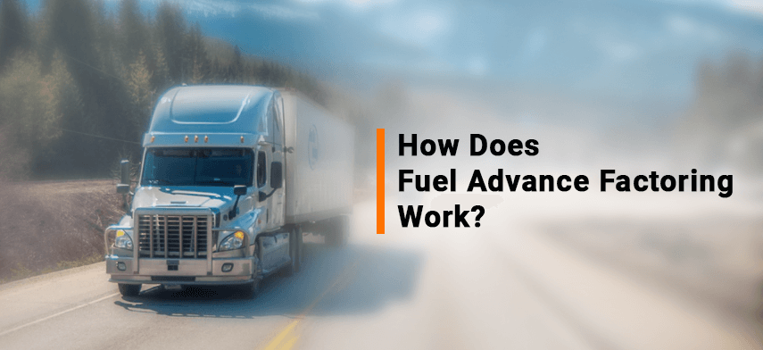 How Does Fuel Advance Factoring Work